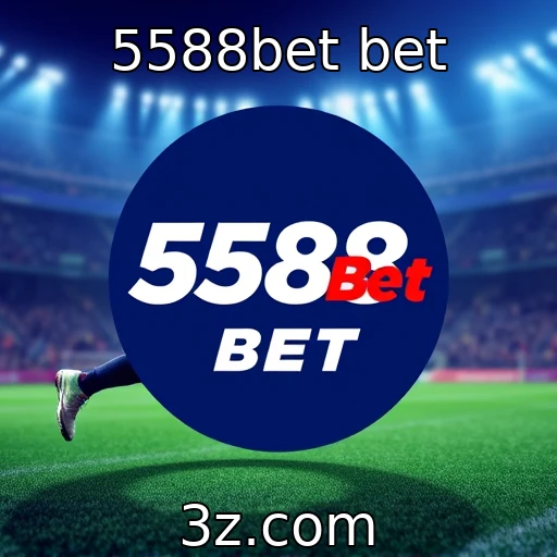 5588bet bet