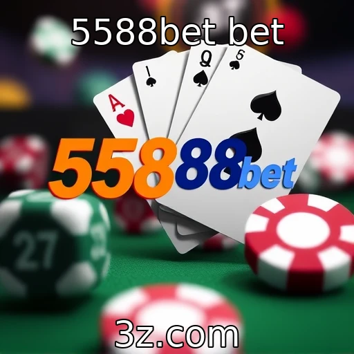 5588bet bet