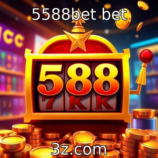 5588bet bet